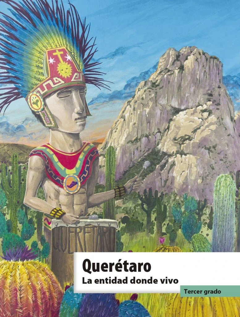 Querétaro La Entidad Donde Vivo - 3° Primaria (SEP) 2022-2023 1 queretaro la entidad donde vivo 3 primaria sep 2022 2023